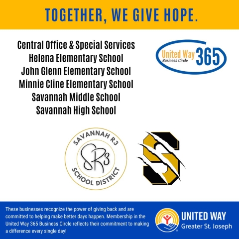 A graphic with the headline “Together, We Give Hope” features United Way Greater St. Joseph and the United Way 365 Business Circle logo. It highlights the Savannah R-3 School District, including Central Office & Special Services, Helena Elementary School, John Glenn Elementary School, Minnie Cline Elementary School, Savannah Middle School, and Savannah High School. At the bottom, text emphasizes their commitment to giving back and making a difference every day through their support of the United Way 365 Bus