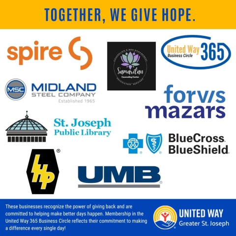 A graphic with the headline “Together, We Give Hope” features United Way Greater St. Joseph and the United Way 365 Business Circle logo. It highlights participating businesses and organizations including Spire, Samaritan Counseling Center, Midland Steel Company, Forvis Mazars, St. Joseph Public Library, Blue Cross Blue Shield, Hillyard, and UMB. At the bottom, text emphasizes these partners’ commitment to giving back and making a difference every day through their support of the United Way 365 Business Circ