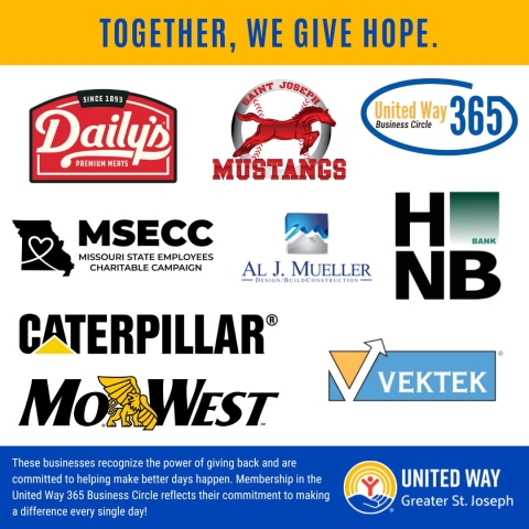 A graphic with the headline “Together, We Give Hope” features United Way Greater St. Joseph and the United Way 365 Business Circle logo. It highlights participating businesses and organizations including Daily’s Premium Meats, the St. Joseph Mustangs, Missouri State Employees Charitable Campaign (MSECC), Al J. Mueller Construction, HNB Bank, Caterpillar, Mo West, and Vektek. At the bottom, text emphasizes these partners’ commitment to giving back and making a difference every day through their support of th