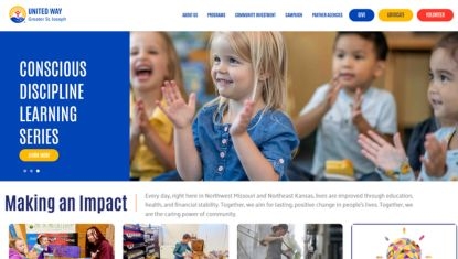 A screenshot of the United Way of Greater St. Joseph website homepage. It features a bright, welcoming design with a navigation bar at the top and a large banner image of young children smiling and clapping. A blue section highlights the “Conscious Discipline Learning Series,” and below it, a “Making an Impact” section showcases images and content about community initiatives.